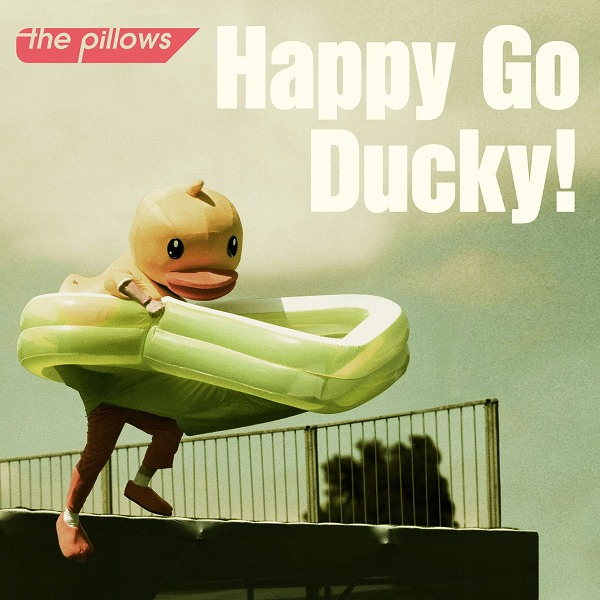 1_the pillows _Happy Go Ducky!_KICM_91928_rgb_繧ｸ繝｣繧ｱ蜀・jpg
